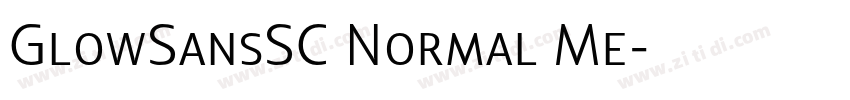 GlowSansSC Normal Me字体转换 GlowSansSC Normal Me字体转换